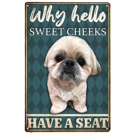 Shih Tzu Have A Seat Printed Metal Signs Retro Tin Signs Funny Poster Decor for Bar Pub Club Decoration for Living Room Home